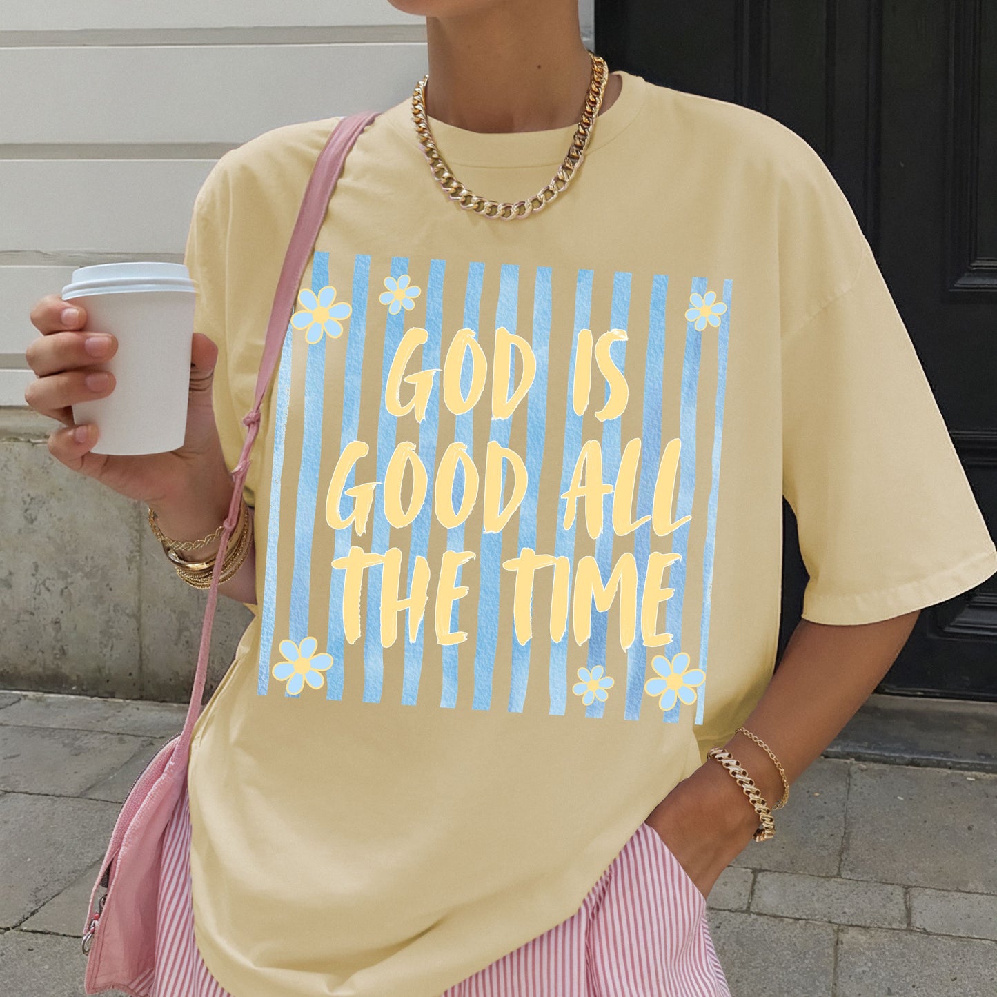 God Is Good All The Time Shirt