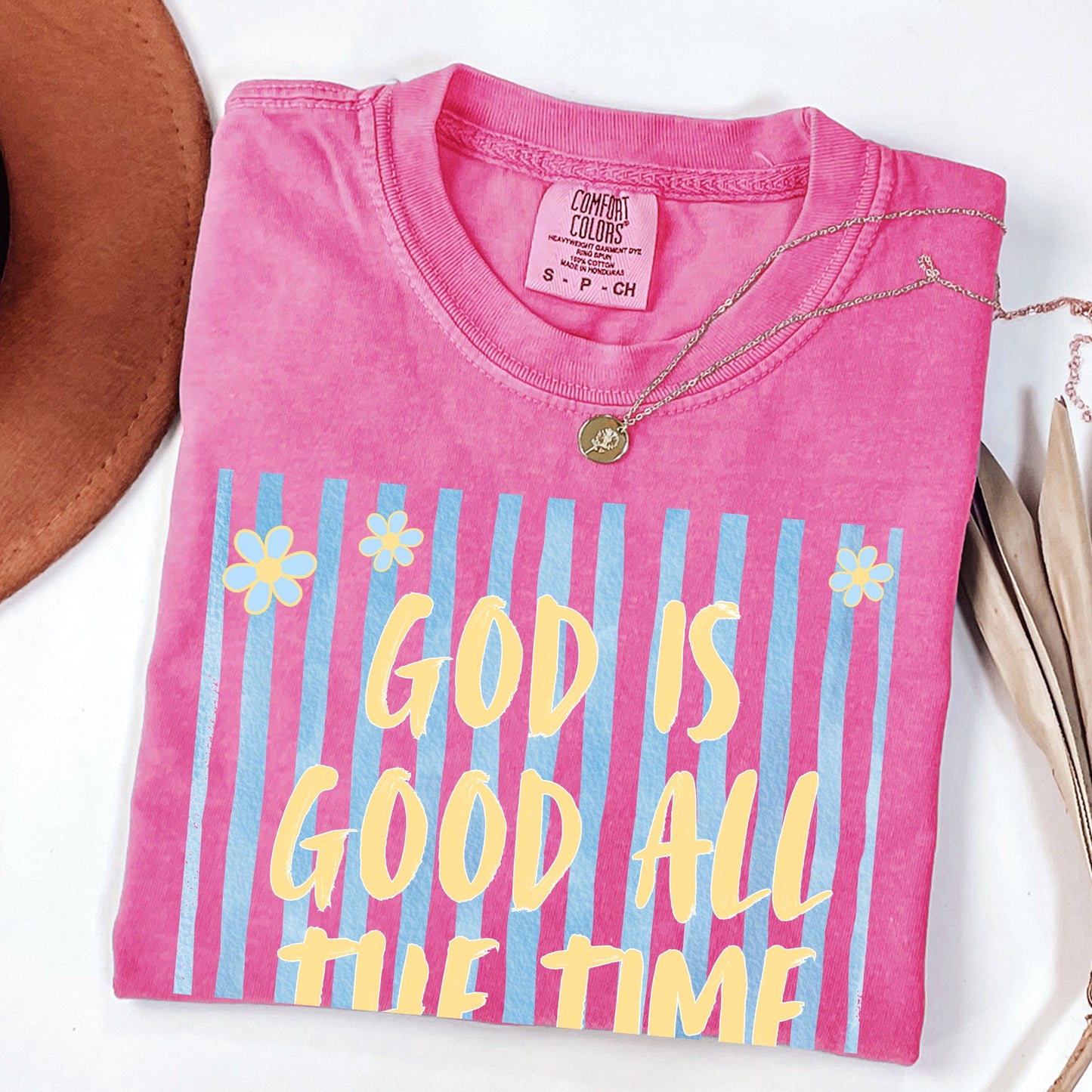 God Is Good All The Time Shirt