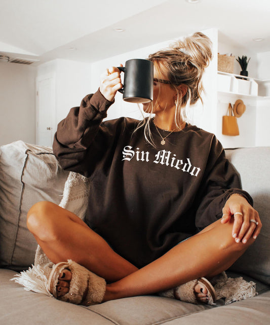 Sin Miedo Sweatshirt